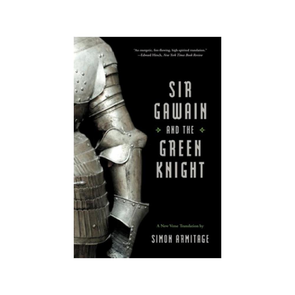 Armitage, Simon, Sir Gawain and the Green Knight (A New Verse Translation), 9780393334159, Norton, 7, Poetry, Books